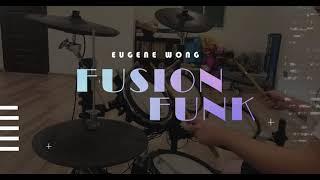 Fusion Funk | Drum Cover by Eugene Wong