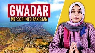 How Gwadar Merged Into Pakistan - Economy.pk