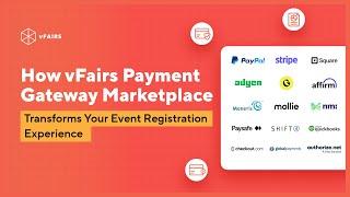 vFairs Payment Gateway Marketplace: Seamless Integration with Over 30 Gateways in 1 Minute