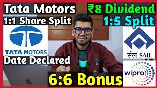 Tata Motors 1:1 Split Date • SAIL • Wipro • Stocks Declared High Dividend, Bonus & Split