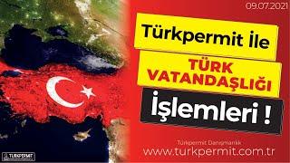 Türkpermit İle Türk Vatandaşlığı İşlemleri