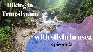 Hiking in Transilvania episode 2 Piatra Mare through the Tamina Canyon silviu hrusca