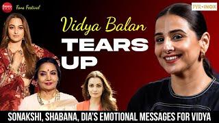 Vidya Balan gets EMOTIONAL; Reacts to messages from Shabana Azmi, Sonakshi, Dia, Priyadarshan, Anees