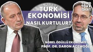 Türk ekonomisi nasıl kurtulur? / Prof. Dr. Daron Acemoğlu & Fatih Altaylı - Teke Tek Bilim