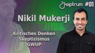 Skeptizismus und kritisches Denken mit Nikil Mukerji | Skeptrum #1