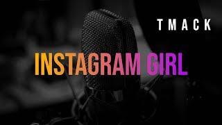 Instagram Girl - TMack