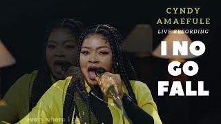 I NO GO FALL-CYNDY AMAEFULE (LIVE RECORDING