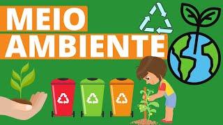 MEIO AMBIENTE | COMO CUIDAR DO MEIO AMBIENTE