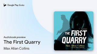 The First Quarry by Max Allan Collins · Audiobook preview