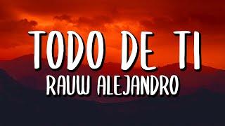 Rauw Alejandro - Todo De Ti (Letra/Lyrics)