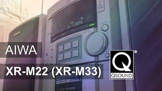 AIWA XR-M22 (XR-M33) the final version about Music and Sound
