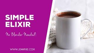 Simple Elixir Recipe | No Blender Recipe