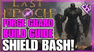 Last Epoch Forge Guard Shield Bash Endgame Build Guide! 500+ Corruption... Dual Shield Goodness!!