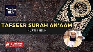 Tafseer Surah An'aam | Mufti Menk