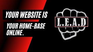 YOUR WEBSITE IS YOUR HOME-BASE ONLINE