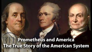 Prometheus and America: The True Story of the American System by Anton Chaitkin