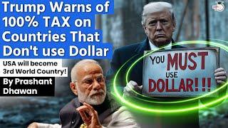 100% Tariff on India for not using US Dollar? Trump thinks USA will become a 3rd World Country