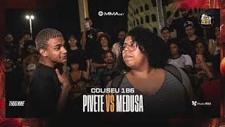 (QUE LOUCURA ) PIVETE X MEDUSA - BATALHA DO COLISEU - EDIÇÃO 186