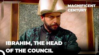 Ibrahim Pasha Uses His Power! | Magnificent Century Episode 14