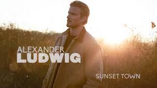 Alexander Ludwig - Sunset Town (Official Audio)