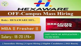 Off- Campus Hiring |MBA Fresher| 18LPA Job | Hexaware Hiring| 2023 Batch | Urgent Update | Apply Now