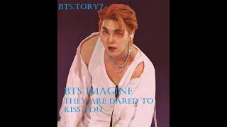 BTS imagine – they are dared to kiss you