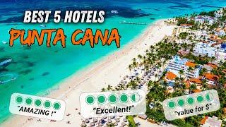  What are the BEST HOTELS in PUNTA CANA ? (All inclusive Punta Cana Hotels & Luxury Resorts)