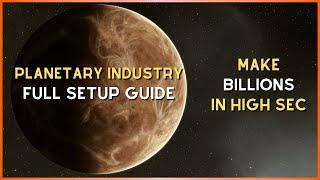 EVE Online - Planetary Industry - Full Setup Guide