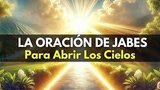 La PODEROSA Oración de JABES Para Abrir los Cielos - Oración de la Mañana