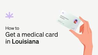 How to Get a Medical Marijuana Card in Louisiana