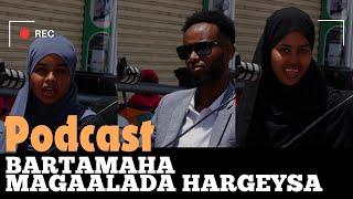 Podcast kii ugu horeeyay Bartamaha Magaalada Hargeisa