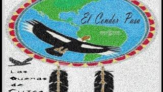 El Condor Pasa-Las Quenas de Cuzco-Folklore Andino Instrumental