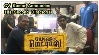 Gangs Of Madras: CV Kumar Kickstarts His Second Film