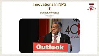 Innovation in NPS - Deepak Mohanty, PFRDA Chairman