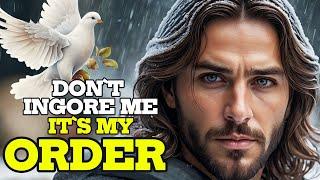 Jesus Talk: Don't Ignore Me It's My Order | Jesus Talk | God Message