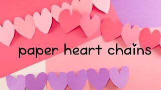 How To Make Paper Heart Chains