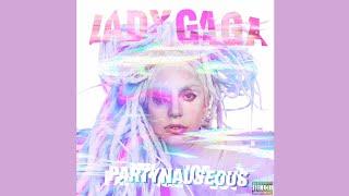 Lady Gaga - PARTYNAUSEOUS (Audio)