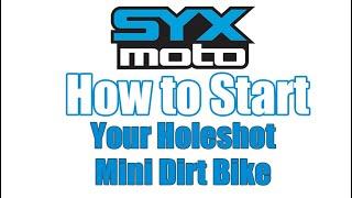 How to Start Your SXY MOTO Holeshot Mini Dirt Bike