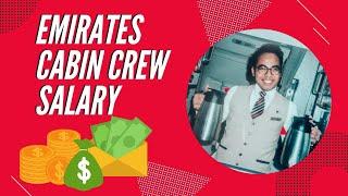 EMIRATES CABIN CREW SALARY $$$ (DETAILS)