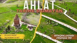 AHLAT Gezi Rehberi | Selçuklu Mezar Taşlarındaki Sır ve Kümbetler |Tarihindeki Önemiyle Bitlis Ahlat