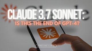 Claude 3.7 Sonnet: The GPT-4 Killer?