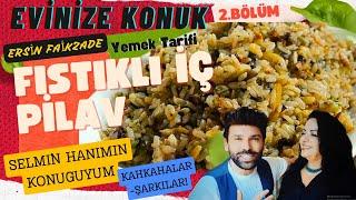 EVİNİZE KONUK OLUYORUM 2. BÖLÜM | Kahkaha, Sohbet ve '' FISTIKLI İÇ PİLAV TARİFİ ''ÇOK EĞLENCELİ