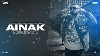 AINAK REMIX | DJ SANDY SINGH X DJ ANNE | DJ PRAVEEN