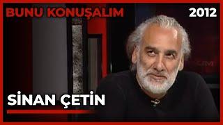 Bunu Konuşalım: Sinan Çetin - 26.10.2012