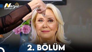 Nergis Zamanı 2. Bölüm