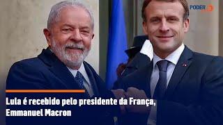 Lula é recebido pelo presidente da França, Emmanuel Macron