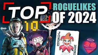 My Top 10 Roguelikes/Roguelites of 2024