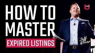 Mastering Expired Listings: 5 Steps to Real Estate Success | Jeff Glover | Glover U