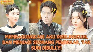 【Indo Sub】Membagongkan! Aku diselingkuhi, dan menjadi seorang pendekar, tak sudi dibully! #minidrama