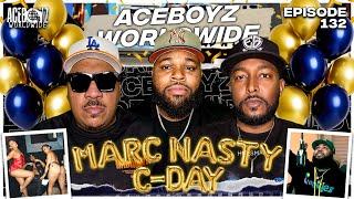 AceBoyz Worldwide Ep 132  | Marc Nasty C-Day + 'BOPHERS'  Out Now!